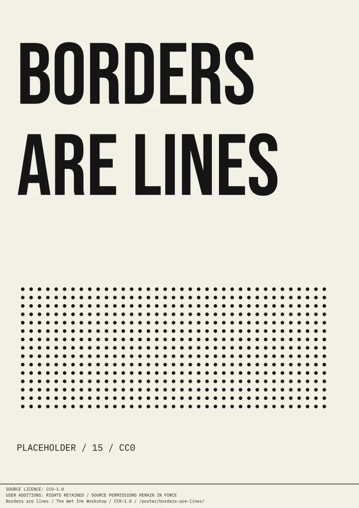 Off-white typographic print reading “BORDERS ARE LINES”, with an array of halftone dots and a clearly marked placeholder credit.